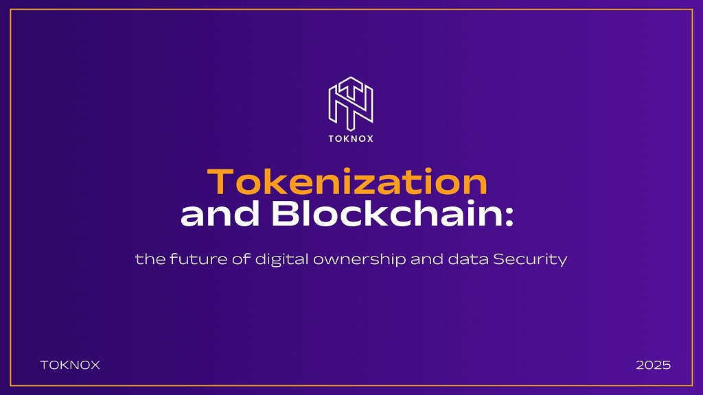Tokenization and Blockchain: the future of digital ownership and data Security